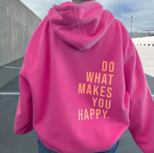 Do What Makes You Happy Sweatshirt Hoodie Women's Fashion Hoodie Letter