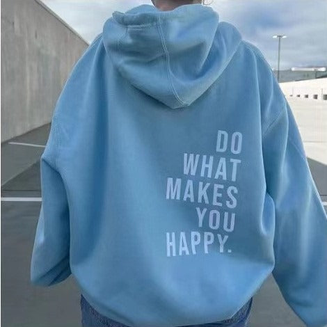 Do What Makes You Happy Sweatshirt Hoodie Women's Fashion Hoodie Letter